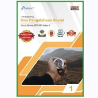 Ilmu Pengetahuan Sosial : Untuk Siswa SMA/SMK Kelas X
