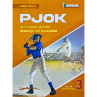 PENDIDIKAN JASMANI OLAHRAGA DAN KESEHATAN ( PJOK )